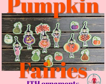 Autumn Pumpkin Fairies | Freestanding ITH Ornaments Machine Embroidery Designs | 6 Fairies, 2 Pumpkins + Quilt Blocks