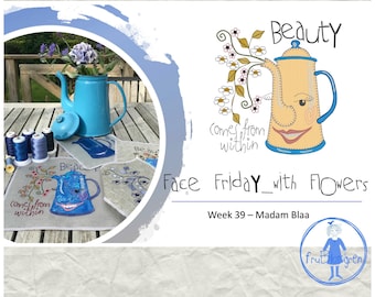 FRIDAY FACES: Coffee Pot Madam Blaa - Face Friday with Flowers - 6 Cute and Colourful, Appliqué designs for many kinds of textile projects