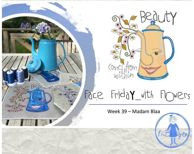 FRIDAY FACES: Coffee Pot Madam Blaa - Face Friday with Flowers - 6 Cute and Colourful, Appliqué designs for many kinds of textile projects