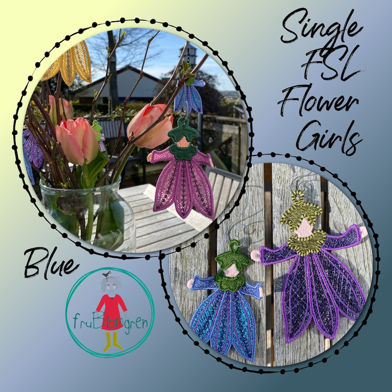 FSL Flower Girls - Blue - Hand drawn cute freestanding ornaments to make on your embroidery machine - 2 sizes in 2 variants - Mylar suited
