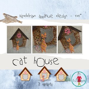 May include: Hand-drawn applique design for a cat house, featuring three variations of a cat in a house with pink flowers and paw prints. The design is 4x4 inches.