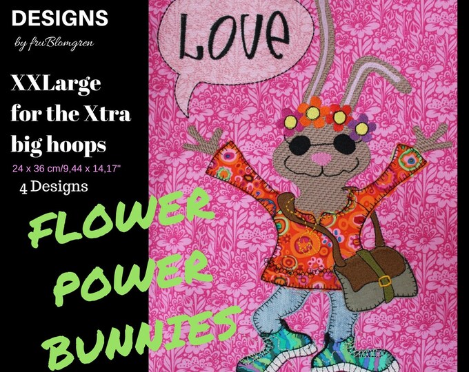 3 XXLarge Flower Power BUNNY Machine Embroidery designs - fit the Xtra big 9,44 x 14,17" (24 x 36 cm) hoop - Mix of Appliqués and Embroidery