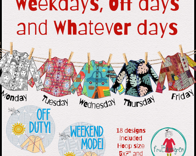 Funny Shirt Sayings for Weekdays, Off Days & Whatever Days – Machine Embroidery Designs – 18 design files