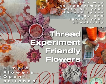 Thread Experiment Friendly Flowers for your embroidery machine - 16 Flower Designs in more types and sizes - Open stitched and Appliqué