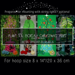 XXL Appliqué Bonsai Christmas Trees for the very big hoops - 8 x 14" minimum - make an XXL One-of-a-kind Illuminated Bonsai Christmas Tree
