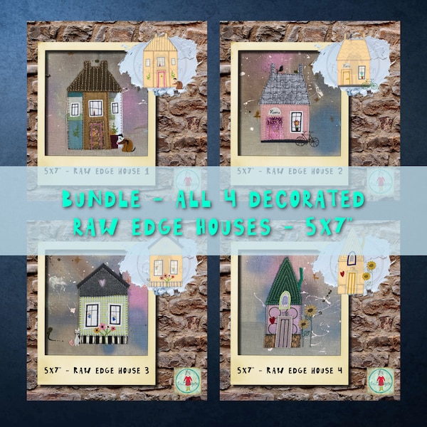 Bundle, 5x7, Raw edge, Appliqué and Embroidery Houses on your embroidery machine - 4 beautiful variants - make great housewarming gifts etc.