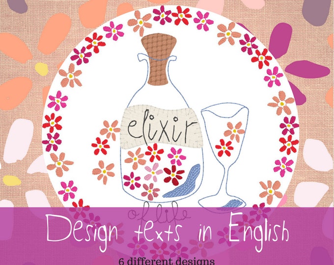 BLUMENSPRÜCHE no. 1 - a total of 6 cute Machine Embroidery Designs with the texts in English: Flowers are the elixir of life