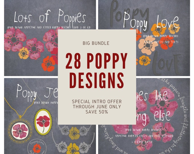 BIG BUNDLE OF 28 Poppy Designs - All four design packs with my hand drawn Poppies - Save 50% on this intro offer - through June only