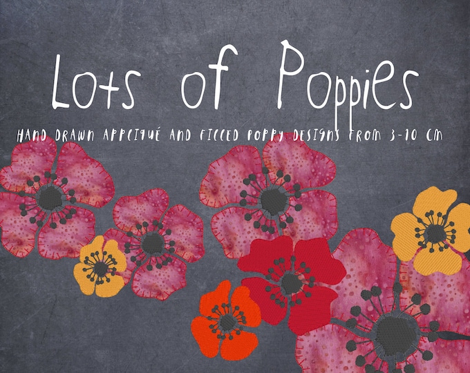 LOTS OF POPPIES - 9 hand drawn Poppies - Machine Embroidery designs and Appliqués in different variants and sizes - 8 singles + 3 in a row