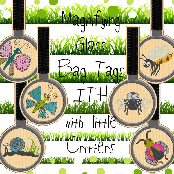 6 ITH Machine Embroidery Designs for making Magnifying Glass Bag Tags - 'Taschenbaumler', with my little summer critters