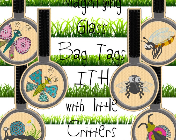 6 ITH Machine Embroidery Designs for making Magnifying Glass Bag Tags - 'Taschenbaumler', with my little summer critters