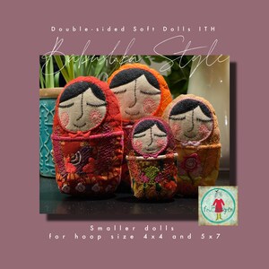 May include: Four colourful fabric dolls in a Russian nesting doll style, with embroidered faces and floral patterns. The dolls are arranged in size order, with the largest doll at the back and the smallest doll at the front. The dolls are labelled "Smaller dolls for hoop size 4x4 and 5x7".
