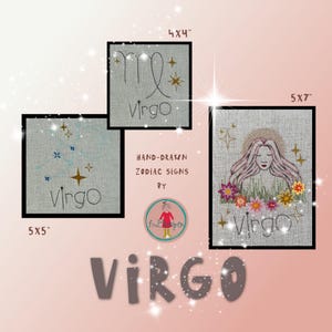 May include: Hand-drawn Virgo zodiac sign art in three sizes: 4x4, 5x5, and 5x7 inches. Each piece features embroidered designs with the word "Virgo" and astrological symbols. The art includes a woman's face with flowers.