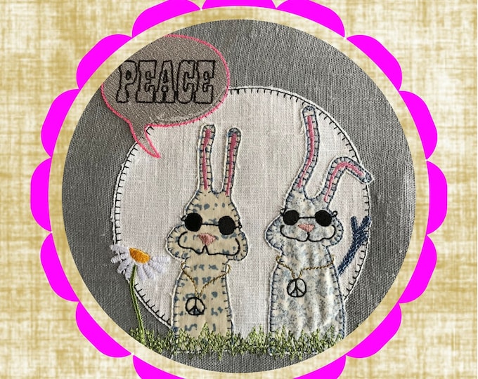 PEACE - love and harmony - Whimsical and cute Machine Embroidery Designs with my HIPSTER BUNNIES bringing Peace, 4 designs included