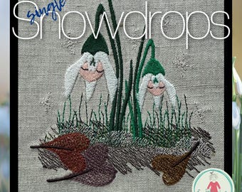 SINGLE SNOWDROPS - Hand-drawn Snowdrop Machine Embroidery Designs – 3 Single Motifs + Small Duo – 5x7" Hoop - Cute little Spring heralds