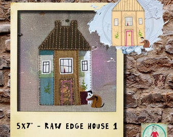 5x7 Raw edge Appliqué House to make on your embroidery machine - Super fun and easy to make, make great Housewarming gifts or for newly-weds