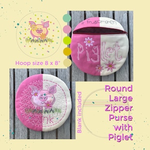 May include: A pink and white round zipper purse with a piglet embroidery design. The purse is 8 inches in diameter and includes a blank canvas for personalization. The text "Piglet" is embroidered on the purse.
