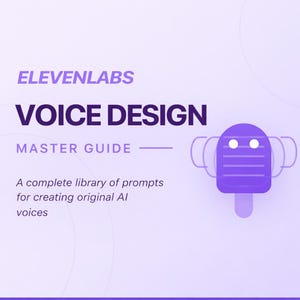 Pode incluir: Gráfico roxo e branco com o texto "ELEVENLABS VOICE DESIGN MASTER GUIDE". A imagem inclui uma ilustração de robô de desenho animado e o texto "A complete library of prompts for creating original AI voices".
