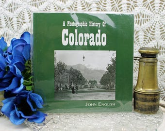 Nieuw verzegeld: een fotografische geschiedenis van Colorado door John English Book