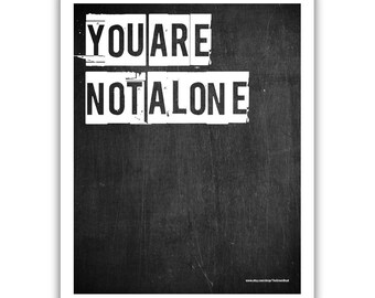 Typographic Print - TITLE You are not alone