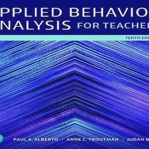 May include: The textbook Applied Behavior Analysis for Teachers, Tenth Edition, by Paul A. Alberto, Anne C. Troutman, and Judah B. Axe. The cover features a vibrant, abstract pattern of converging blue and purple diagonal lines forming a chevron.