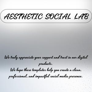 Pu&ograve; includere: Testo "Aesthetic Social Lab" su sfondo bianco e grigio. Il testo recita: "Apprezziamo molto il vostro supporto e la fiducia nei nostri prodotti digitali. Ci auguriamo che questi modelli vi aiutino a creare una presenza sui social media pulita, professionale e di grande impatto."