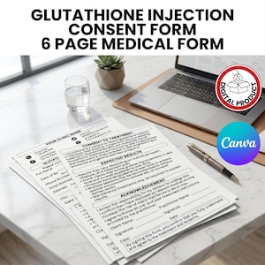 May include: A medical consent form for glutathione injections, with the title "GLUTATHIONE INJECTION CONSENT FORM 6 PAGE MEDICAL FORM". The form is on a white surface with a laptop, pen, and a glass of water.