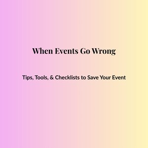 Puede incluir: Un fondo degradado rosa y amarillo con el texto "When Events Go Wrong". Debajo del título está el texto "Tips, Tools, & Checklists to Save Your Event". La parte inferior de la imagen dice "Simply Eventful".