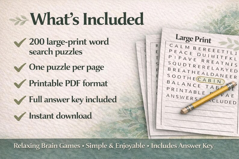 May include: A stack of large-print word search puzzles with a pencil. The image includes the text "What's Included", listing 200 puzzles, one per page, in PDF format, with a full answer key and instant download. The puzzles are for relaxing brain games.
