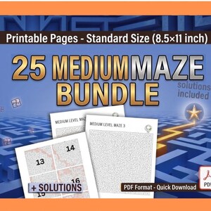 May include: A digital bundle of 25 printable medium-level maze pages in 8.5x11 inch standard size. The graphic features the text 25 MEDIUM MAZE BUNDLE, solutions included, and PDF Format - Quick Download, displayed over a blue 3D maze background.