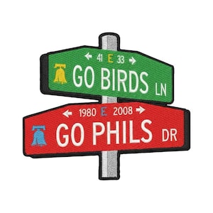 Go Birds Go Phils Embroidered Street Sign Patch