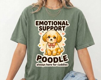Emotional Support Poodle Shirt, Cute Dog Lover Tee, Poodle Mom Gift, Puppy Graphic T-Shirt, Dog Mom Era Shirt, Funny Pet Lover Top