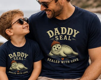 Daddy Seal Shirt, Sealed With Love Tee, Fathers Day Gift for Dad, Matching Family Seal Shirts, Cute Dad Shirt, New Dad Gift Idea