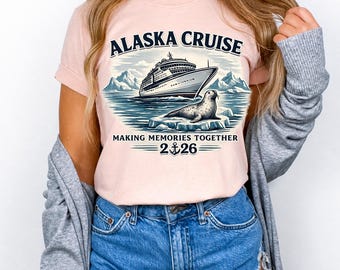 Alaska Cruise 2026 Family Vacation Shirt, Family Cruise Tee, Making Memories Together Tee