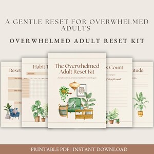 May include: A digital download titled "The Overwhelmed Adult Reset Kit" with a watercolor illustration of a living room scene. The kit includes printable pages for habit tracking, gratitude, and resetting. Text on the image reads "A gentle reset for overwhelmed adults."