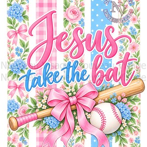 Könnte beinhalten: Ein Grafikdesign mit dem Text Jesus take the bat in rosa und blauer Schreibschrift. Der Hintergrund besteht aus vier vertikalen Streifen mit Blumen- und Vichy-Mustern. Ein hölzerner Baseballschläger, ein weißer Baseball und eine große rosa Schleife.