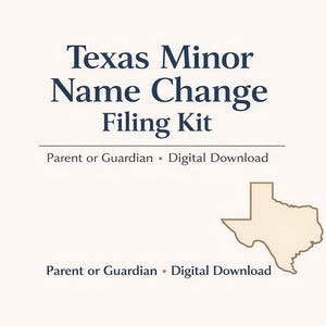 May include: A digital download product with the text "Texas Minor Name Change Filing Kit." The text is in a dark blue font, with the state of Texas in a light tan color. The words "Parent or Guardian" and "Digital Download" are also included.