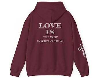 Felpa con cappuccio Love is the Most Important Thing / Felpa con cappuccio in misto cotone pesante
