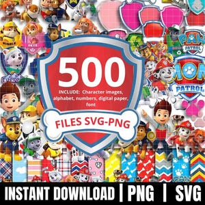 May include: A digital download graphic featuring the Paw Patrol characters. The central image is a shield with the number 500, and the text "INCLUDE: Character images, alphabet, numbers, digital paper, font." The words "FILES SVG-PNG" and "INSTANT DOWNLOAD | PNG | SVG" are also visible.