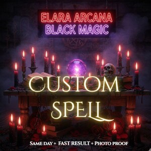 Custom Spell by Dark Witch Elara - Your Desire, My Power • Obsession, Revenge, Protection, Money