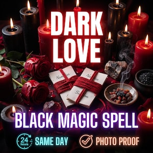 May include: A collection of red and black pillar candles with lit wicks, red roses, and two stacks of white cards bound with red twine. The text DARK LOVE and BLACK MAGIC SPELL is visible, along with 24 HOURS SAME DAY and PHOTO PROOF icons.
