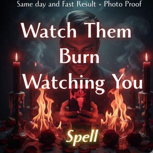 Puede incluir: Imagen de tema oscuro con un hombre sosteniendo un teléfono con una pareja besándose. El texto dice "Watch Them Burn Watching You Spell". Llama, velas y pétalos de rosa crean una atmósfera mística.