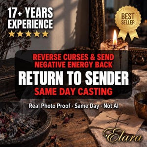Può includere: Una candela accesa con gocce di cera scura, una ciotola nera contenente erbe essiccate e fumo, e un pezzo di pergamena con un simbolo disegnato a mano. Testo: 17+ YEARS EXPERIENCE, BEST SELLER, REVERSE CURSES & SEND NEGATIVE ENERGY BACK, RETURN TO SENDER, SAME DAY CASTING, Real Photo Proof, Same Day, Not AI, Elara.