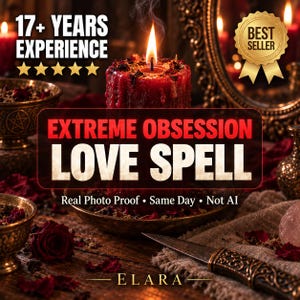 May include: A red pillar candle with a lit flame sits on a dark surface, surrounded by dried rose petals and a metal knife. Text reads: 17+ YEARS EXPERIENCE, BEST SELLER, EXTREME OBSESSION LOVE SPELL, Real Photo Proof, Same Day, Not AI, and ELARA.