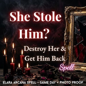 May include: A collection of black and red candles with lit flames, scattered dark roses, and a gold ornate frame containing a shattered mirror. The text reads: She Stole Him? Destroy Her & Get Him Back Spell. ELARA ARCANA SPELL - SAME DAY + PHOTO PROOF.