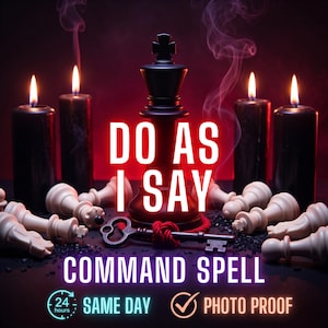 Do As I Say Spell | Make Them Listen, Respect Your Word & Follow Your Lead | Dark Command Ritual | Same Day Cast + Photo Proof