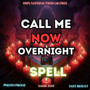 Könnte beinhalten: Ein Bild mit dem Text "CALL ME NOW OVERNIGHT SPELL" in Weiß und Rot, umgeben von brennenden roten Kerzen. Ein Smartphone liegt auf einem Buch, mit den Wörtern "PHOTO PROOF", "SAME DAY" und "FAST RESULT" unten.