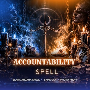 May include: A decorative scale featuring a dark, textured object on one side and a scroll on the other, surrounded by candles, smoke, and chains. The text reads ACCOUNTABILITY SPELL, ELARA ARCANA SPELL, SAME DAY, and PHOTO PROFF in glowing letters.