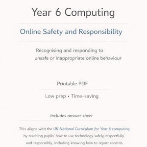 Pode incluir: Documento branco com o texto "Year 6 Computing" e "Online Safety and Responsibility". Inclui informações sobre comportamento online, PDF imprimível e folha de respostas. Alinha-se ao currículo do Reino Unido.