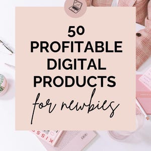50 winstgevende digitale producten voor beginners | Ideeën voor passief inkomen | Verdien online geld | Digitale downloadgids | Side Hustle-e-boek